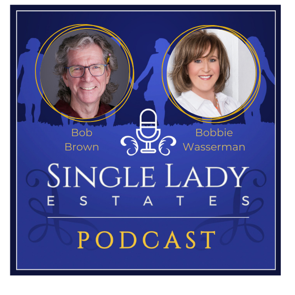 Album Art, Bob Brown, Bobbie Wasserman, Single Lady Estates Podcast